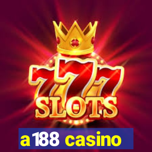 a188 casino